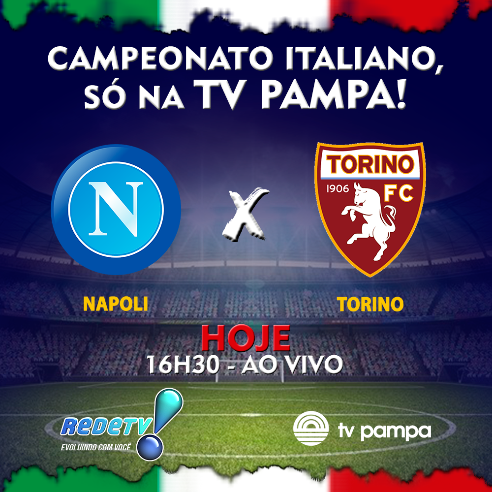 TV Pampa transmite ao vivo Napoli x Torino às 16h30 deste sábado (29) pelo  Campeonato Italiano - TV Pampa